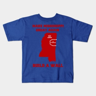 MAKE MISSISSIPPI GREAT AGAIN Kids T-Shirt